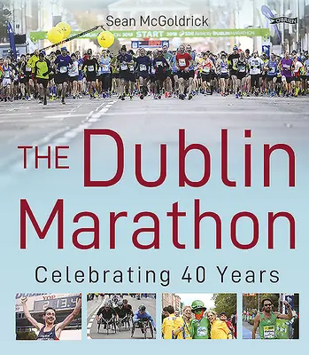 Dublinský maraton: Oslavy 40 let - The Dublin Marathon: Celebrating 40 Years