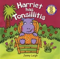 Harriet má zánět mandlí - Harriet has Tonsillitis