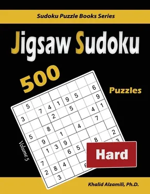 Sudoku skládačky: 500 těžkých hádanek - Jigsaw Sudoku: 500 Hard Puzzles