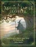 Cestovatel po Středozemi: Náčrtky z Bag Endu do Mordoru - A Middle-Earth Traveler: Sketches from Bag End to Mordor