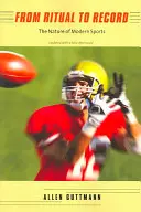 Od rituálu k záznamu: Válka: povaha moderních sportů - From Ritual to Record: The Nature of Modern Sports