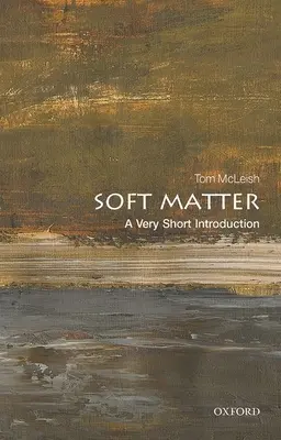 Měkká hmota: Velmi stručný úvod - Soft Matter: A Very Short Introduction