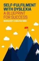 Seberealizace s dyslexií: Plán na úspěch - Self-Fulfilment with Dyslexia: A Blueprint for Success
