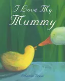 Mám rád svou maminku - I Love My Mummy
