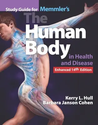 Studijní příručka k Memmlerově knize Lidské tělo ve zdraví a nemoci, rozšířené vydání - Study Guide for Memmler's the Human Body in Health and Disease, Enhanced Edition