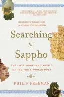 Pátrání po Sapfó: Ztracené písně a svět první básnířky Sappho: Ztracené písně a svět první básnířky - Searching for Sappho: The Lost Songs and World of the First Woman Poet