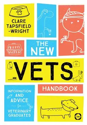 Nová příručka veterináře: Informace a rady pro absolventy veterinárního lékařství - The New Vet's Handbook: Information and Advice for Veterinary Graduates