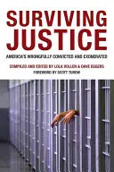 Přežít spravedlnost: Američtí nespravedlivě odsouzení a zproštění viny - Surviving Justice: America's Wrongfully Convicted and Exonerated
