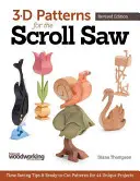 Trojrozměrné vzory pro ruční pilu: Tipy šetřící čas a hotové vzory pro 44 jedinečných projektů - 3-D Patterns for the Scroll Saw: Time-Saving Tips & Ready-To-Cut Patterns for 44 Unique Projects