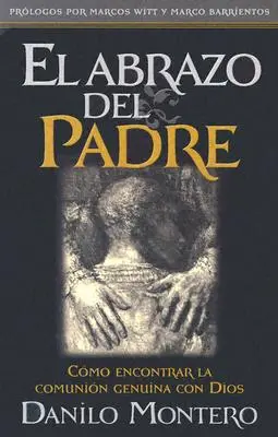 El Abrazo del Padre = Otcovo objetí - El Abrazo del Padre = The Father's Embrace