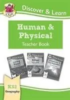 KS2 Discover & Learn: Geography - Human and Physical Geography Teacher Book (Kniha pro učitele) - KS2 Discover & Learn: Geography - Human and Physical Geography Teacher Book
