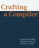 Crafting a Compiler [s přístupovým kódem] - Crafting a Compiler [With Access Code]