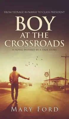 Chlapec na rozcestí: Od teenagera na útěku k předsedovi třídy - Boy at the Crossroads: From Teenage Runaway to Class President