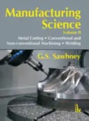 Výrobní věda, II. díl - Manufacturing Science Volume-II
