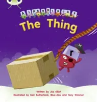 Bug Club Phonics Fiction Reception Phase 3 Set 08 Alphablocks The Thing (Abeceda) - Bug Club Phonics Fiction Reception Phase 3 Set 08 Alphablocks The Thing