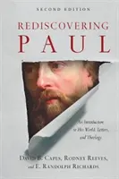 Znovuobjevení Paula: Úvod do jeho světa, dopisů a teologie. - Rediscovering Paul: An Introduction to His World, Letters, and Theology