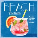 Plážové koktejly: Oblíbené doušky a barové občerstvení na pobřeží Surfside - Beach Cocktails: Favorite Surfside Sips and Bar Snacks