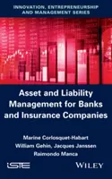 Řízení aktiv a pasiv pro banky a pojišťovny - Asset and Liability Management for Banks and Insurance Companies