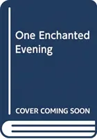 Jeden kouzelný večer - One Enchanted Evening