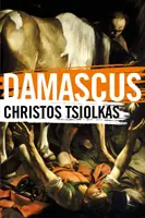 Damašek (Tsiolkas Christos (Autor)) - Damascus (Tsiolkas Christos (Author))
