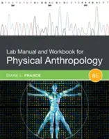 Laboratorní příručka a pracovní sešit pro fyzickou antropologii - Lab Manual and Workbook for Physical Anthropology