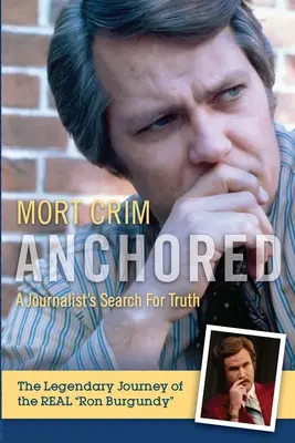 Zakotvený: Novinářské hledání pravdy - Anchored: A Journalist's Search for Truth