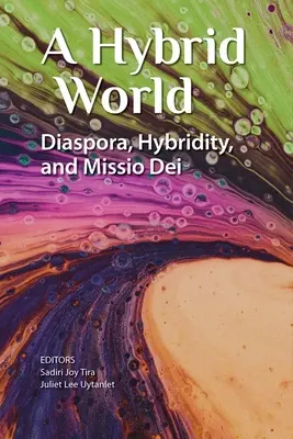 Hybridní svět: Diaspora, hybridita a Missio Dei - A Hybrid World: Diaspora, Hybridity, and Missio Dei