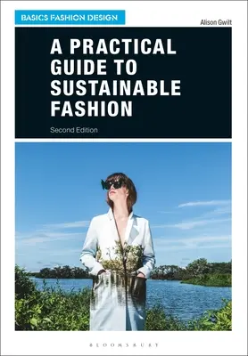 Praktický průvodce udržitelnou módou - A Practical Guide to Sustainable Fashion