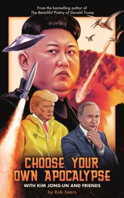 Vyberte si vlastní apokalypsu s Kim Čong-unem a přáteli - Choose Your Own Apocalypse with Kim Jong-Un & Friends