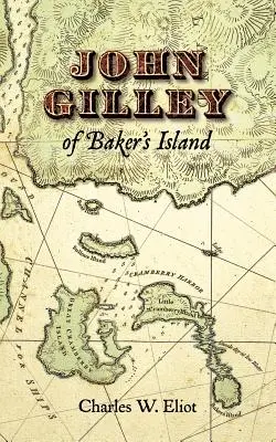 John Gilley z Bakerova ostrova - John Gilley of Baker's Island