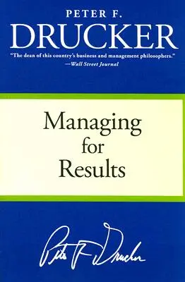 Řízení pro výsledky: Ekonomické úkoly a riskantní rozhodnutí - Managing for Results: Economic Tasks and Risk-Taking Decisions