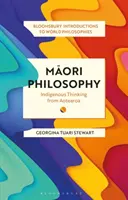 Maorská filozofie: Domorodé myšlení z Aotearoa - Maori Philosophy: Indigenous Thinking from Aotearoa