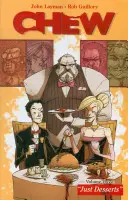 Chew Volume 3: Just Desserts