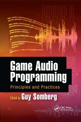 Programování herního zvuku: Zásady a postupy - Game Audio Programming: Principles and Practices
