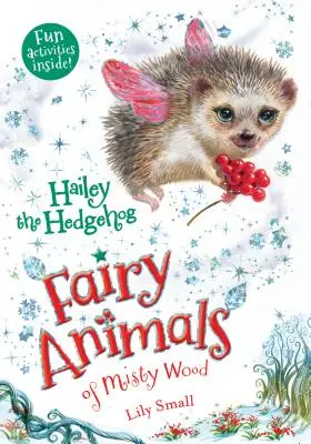 Ježek Hailey: Pohádková zvířátka z Misty Wood - Hailey the Hedgehog: Fairy Animals of Misty Wood