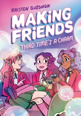 Vytváření přátel: Do třetice všeho dobrého (Making Friends #3), 3 - Making Friends: Third Time's a Charm (Making Friends #3), 3