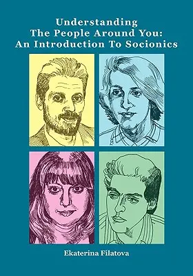 Porozumění lidem kolem vás: Úvod do socioniky - Understanding the People Around You: An Introduction to Socionics