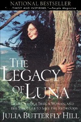 Odkaz Luny: Příběh stromu, ženy a boje za záchranu sekvojí - Legacy of Luna: The Story of a Tree, a Woman and the Struggle to Save the Redwoods