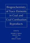 Biogeochemie stopových prvků v uhlí a vedlejších produktech jeho spalování - Biogeochemistry of Trace Elements in Coal and Coal Combustion Byproducts