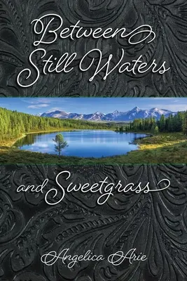 Mezi tichými vodami a sladkou trávou - Between Still Waters and Sweetgrass