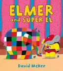 Elmer a Super El - Elmer and Super El