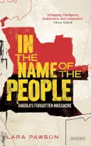 Ve jménu lidu: Zapomenutý masakr v Angole - In the Name of the People: Angola's Forgotten Massacre