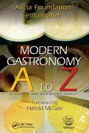 Moderní gastronomie: Od A do Z - Modern Gastronomy: A to Z