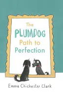 Cesta švestkového psa k dokonalosti - The Plumdog Path to Perfection