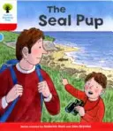 Oxford Reading Tree: Úroveň 4: Dekódování a rozvíjení Tulení mládě - Oxford Reading Tree: Level 4: Decode and Develop The Seal Pup