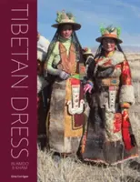 Tibetské šaty: V Amdo a Khamu - Tibetan Dress: In Amdo & Kham