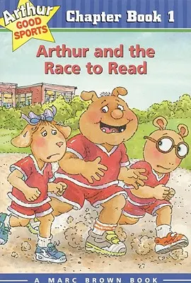Arthur a závod ve čtení: Arthur: Dobré sporty Kniha o kapitolách 1 - Arthur and the Race to Read: Arthur Good Sports Chapter Book 1