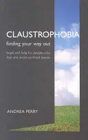 Klaustrofobie - jak přenést strach z uzavřených prostor na veřejnost - Claustrophobia - Bringing the Fear of Enclosed Spaces into the Open