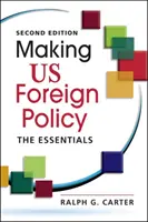 Tvorba zahraniční politiky USA - Základy - Making US Foreign Policy - The Essentials