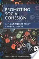 Podpora sociální soudržnosti: Důsledky pro politiku a hodnocení - Promoting Social Cohesion: Implications for Policy and Evaluation